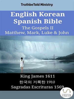 cover image of English Korean Spanish Bible--The Gospels II--Matthew, Mark, Luke & John